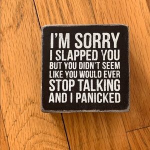 “I’m Sorry I Slapped You...” box sign